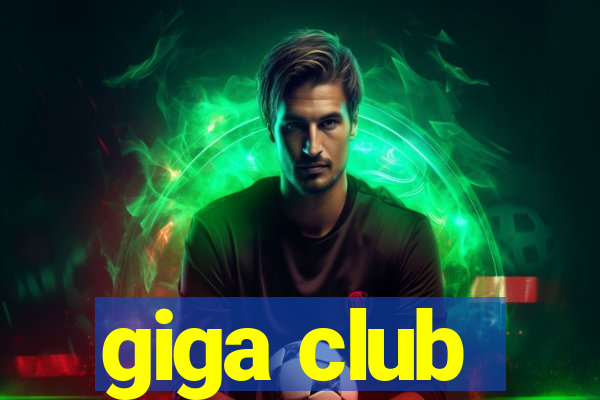 giga club